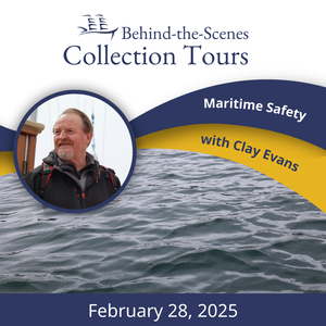 Behind-the-Scenes Collections Tours: Maritime Safety