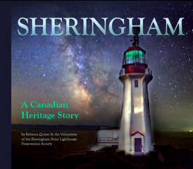 Sheringham: A Canadian Heritage Story by Rebecca Quinn & The Volunteers of Sheringham Point Lighthouse Preservation Society