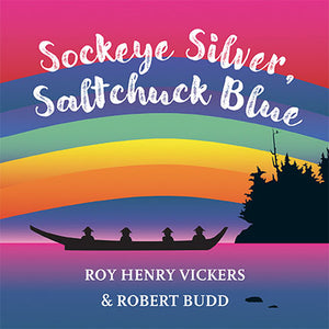 "Sockeye Silver, Saltchuck Blue"