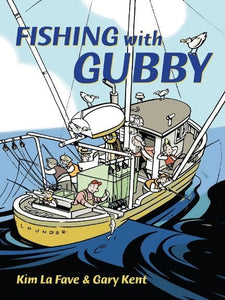 "Fishing with Gubby"
