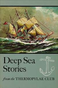 "Deep Sea Stories from the Thermopylae Club"